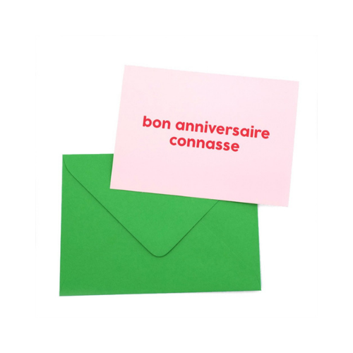 Carte Bon anniversaire connasse
