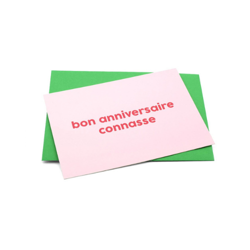 Carte Bon anniversaire connasse