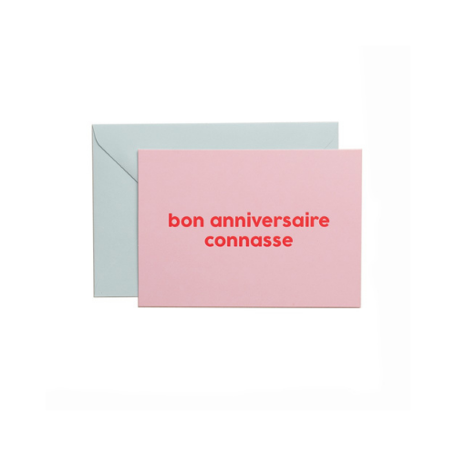 Carte Bon anniversaire connasse